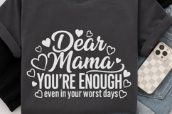 Dear Mama You're Enough Svg, Mom life Svg, Tired Mom Svg. Product Image 6