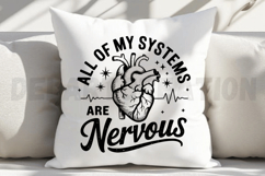 All Of My Systems Are Nervous SVG Product Image 5