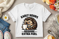 Early Hours Require Extra Fuel Funny Hedgehog Coffee PNG Product Image 7