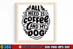All i need is coffee and my dog SVG, Dog Quotes SVG Product Image 3