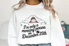 I'm only a morning person on December 25th Svg | Shirt Svg Product Image 5