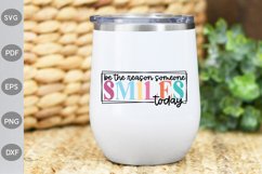 Funny Quote SVG/ Be the reason someone smiles today SVG Product Image 3
