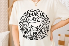 Love Is Wet Noses And Wagging Tails Svg, Funny Dog Mom Svg. Product Image 6