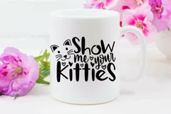 Show Me Your Kitties Svg, Cat Lover Svg, Funny Cat Svg. Product Image 6