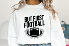 But first Football Svg | Sport Svg | Shirt Svg Product Image 5