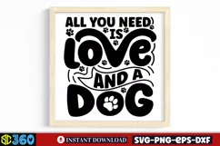 All you need is love and a dog SVG, Dog Quotes SVG Product Image 3