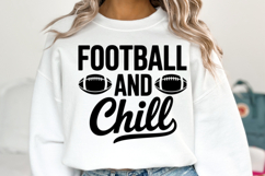 Football and Chill Svg | Sport Svg | Shirt Svg Product Image 5