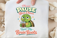 Please Pause Your Chaos Until My Brain Boots Funny Turtle Product Image 5
