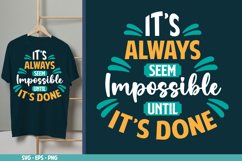 It&#039;s Always Seem Impossible Until It&#039;s Done, Quotes SVG Product Image 1