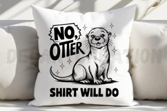 No Otter Shirt Will Do SVG Product Image 5