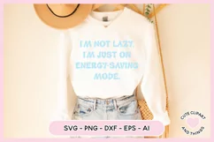 Funny Retro SVG - I'm Not Lazy I'm On Energy-Saving Mode SVG Product Image 6