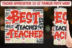 Best Teacher Ever|Teacher Appreciation Tumbler Puffy Wrap. Product Image 1
