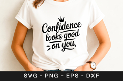 Confidence Looks Good On You Motivation SVG PNG Product Image 1