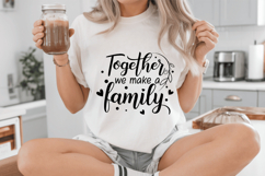 Together we make a family Family Quotes SVG Design Product Image 4