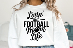 Livin&#039; that Football Mom Life Svg | Game Day Svg | Shirt Svg Product Image 5