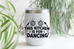 This Kitchen Is For Dancing Svg, Funny Kitchen Sign Svg. Product Image 6