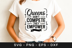 Queens Don't Compete They Empower SVG PNG Product Image 1