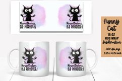 Funny Cat Quotes Mug Wrap Sublimation Product Image 1