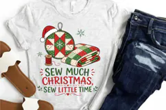 Quilting Christmas PNG, Sew Much Christmas Sew Little Time Product Image 2