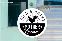 Rise and Shine Mother Cluckers SVG, Farmhouse Sign svg Product Image 5