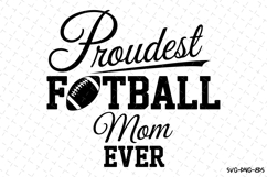 Proud Football Mom Ever Svg | Game Day Svg | Sport Svg Product Image 1