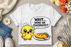 Funny Easter Chick Were We Classmates Omelette Humor PNG Product Image 6