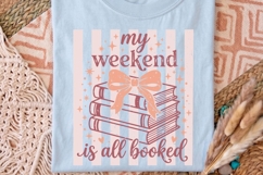 My Weekend Is All Booked Png, Book Lover Sublimation Png. Product Image 3