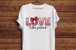 Love Like Jesus PNG, Christian Valentine Shirt Design, Product Image 5