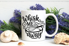 Whisk Me Away Svg, Kitchen Sign Svg, Funny Kitchen Svg. Product Image 6