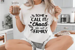 Some call it chaos, we call it family, Family Quotes SVG Product Image 5