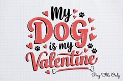 My dog is my valentine PNG Product Image 1