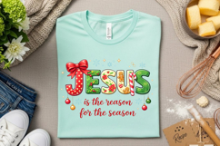 Jesus Is The Reason For The Season PNG: Christmas Shirt Product Image 7