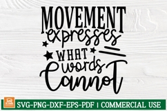 Movement Expresses What Words Cannot svg cut file Dance Mom Product Image 1