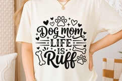 Dog Mom Life Is Ruff Svg, Dog Mom Svg, Funny Dog Lover Svg. Product Image 6