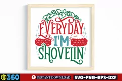 Everyday i'm shovelin SVG, Funny Christmas SVG Product Image 3