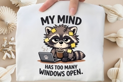 My Mind Has Too Many Windows Open Raccoon PNG Design Product Image 5