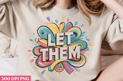 Let Them PNG, Funny Sarcastic Most Popular Sublim Product Image 1