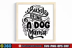Busy being a dog mama SVG, Dog Quotes SVG Product Image 3