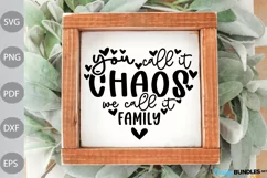 You Call It Chaos We Call It Family SVG, Farmhouse SVG Cut Product Image 2