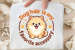 Dog Hair Is My Favorite Accessory Cute Pomeranian Dog Lover Product Image 5