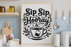 Sip Sip Hooray Svg, Tea Lover Svg, Tea Time Svg, Tea Cup Svg Product Image 6