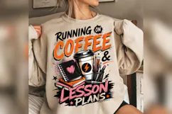 Running on Coffee Lesson Plans PNG, Teacher Coffee Shirt Des Product Image 2
