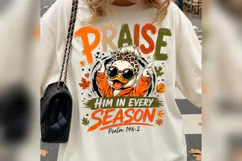 Praise Him Every Season Fall Duck PNG, Christian Autumn Shir Product Image 3