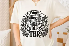 Try To Catch Up On My Endless Tbr Svg, Book Lover Svg. Product Image 6