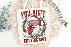 You Ain&#039;t Getting Shit Png, Funny Christmas Santa Png. Product Image 6