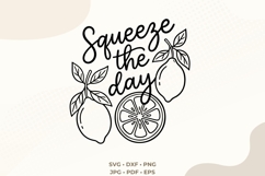 Squeeze The Day Lemons SVG | Citrus Quote PNG | Summer Cut Product Image 1
