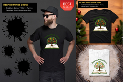 HELPING MINDS GROW Funny Educator School Shirt Team Spirit Product Image 3