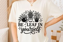 Be Leaf In Yourself Svg, Plant Lover Svg, Funny Gardener Svg Product Image 6