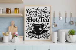 Good Vibes And Hot Tea Svg, Tea Lover Svg, Tea Time Svg. Product Image 6
