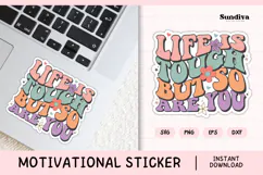 Motivational Quote Sticker SVG | Life Is Tough Product Image 1